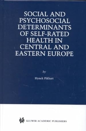Immagine del venditore per Social and Psychosocial Determinants of Self-Rated Health in Central and Eastern Europe venduto da GreatBookPrices