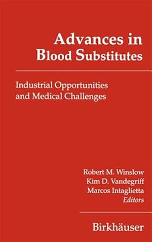 Seller image for Advances in Blood Substitutes : Industrial Opportunities and Medical Challenges for sale by GreatBookPrices
