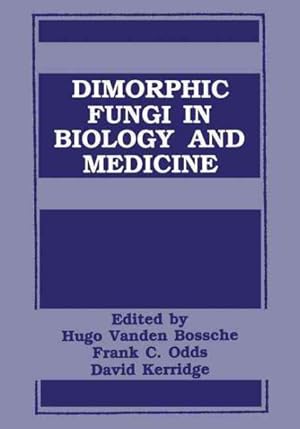 Image du vendeur pour Dimorphic Fungi in Biology and Medicine mis en vente par GreatBookPrices