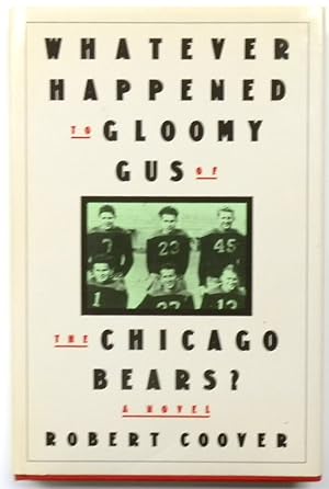 Imagen del vendedor de Whatever Happened to Gloomy Gus of the Chicago Bears? a la venta por PsychoBabel & Skoob Books