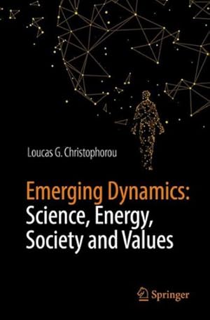 Seller image for Emerging Dynamics : Science, Energy, Society and Values for sale by GreatBookPrices