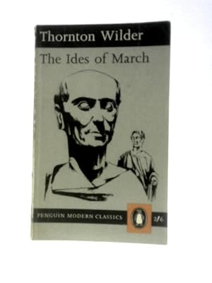 Seller image for The Ides of March (Penguin Modern Classics. No. 1565.) for sale by World of Rare Books
