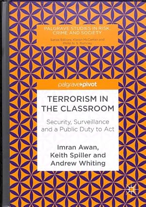 Seller image for Terrorism in the Classroom : Security, Surveillance and a Public Duty to Act for sale by GreatBookPrices
