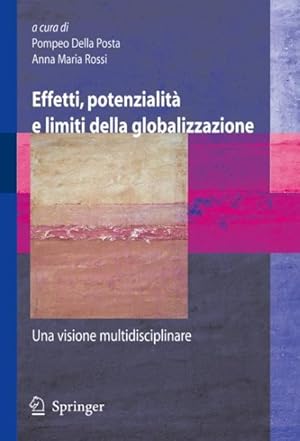 Seller image for Effetti, Potenzialita E Limiti Della Globalizzazione : Una Visione Multidisciplinare -Language: italian for sale by GreatBookPrices