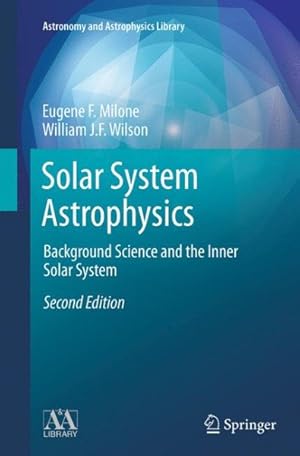 Seller image for Solar System Astrophysics : Background Science and the Inner Solar System for sale by GreatBookPrices