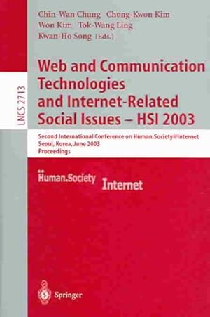 Immagine del venditore per Web and Communication Technologies and Internet-Related Social Issues--Hsi 2003 : Second International Conference on Human.Society Internet, Seoul, Korea, June 18-20, 2003 : Proceedings venduto da GreatBookPrices