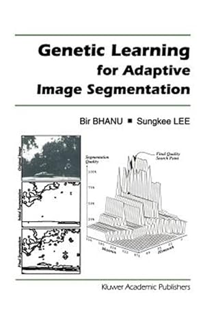 Seller image for Genetic Learning for Adaptive Image Segmentation for sale by GreatBookPrices