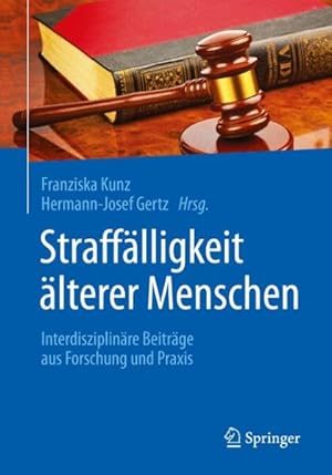 Bild des Verkufers fr Strafflligkeit lterer Menschen : Interdisziplinre Beitrge Aus Forschung Und Praxis -Language: german zum Verkauf von GreatBookPrices