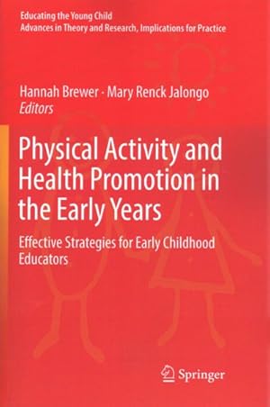 Seller image for Physical Activity and Health Promotion in the Early Years : Effective Strategies for Early Childhood Educators for sale by GreatBookPrices