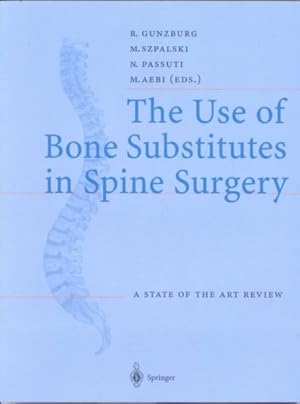 Image du vendeur pour Use of Bone Substitutes in Spine Surgery : A State of the Art Review mis en vente par GreatBookPrices