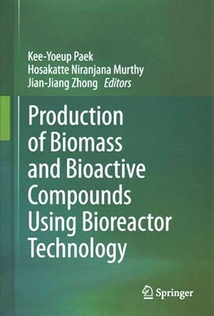 Immagine del venditore per Production of Biomass and Bioactive Compounds Using Bioreactor Technology venduto da GreatBookPrices