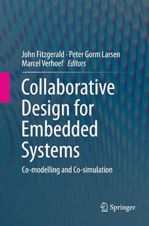 Image du vendeur pour Collaborative Design for Embedded Systems : Co-modelling and Co-simulation mis en vente par GreatBookPrices