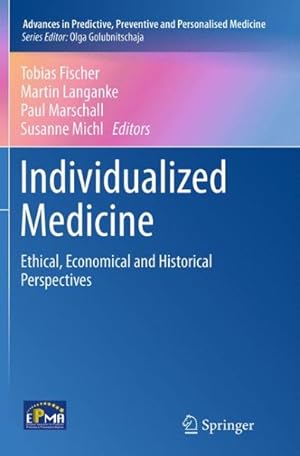 Image du vendeur pour Individualized Medicine : Ethical, Economical and Historical Perspectives mis en vente par GreatBookPrices