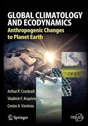 Bild des Verkufers fr Global Climatology and Ecodynamics : Anthropogenic Changes to Planet Earth zum Verkauf von GreatBookPrices