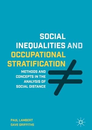 Seller image for Social Inequalities and Occupational Stratification : Methods and Concepts in the Analysis of Social Distance for sale by GreatBookPrices