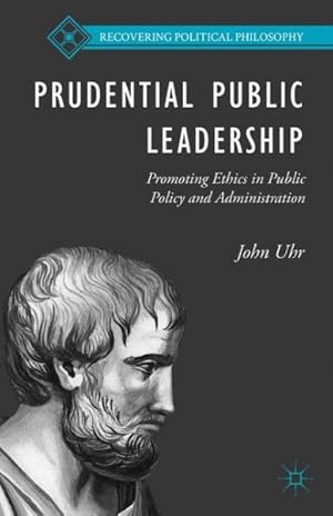 Seller image for Prudential Public Leadership : Promoting Ethics in Public Policy and Administration for sale by GreatBookPrices