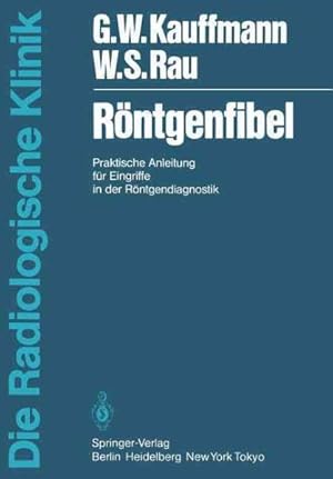 Seller image for Rontgenfibel : Praktische Anleitung Fur Eingriffe in Der Rontgendiagnostik -Language: German for sale by GreatBookPrices