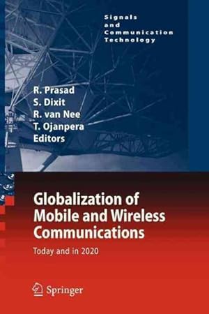 Image du vendeur pour Globalization of Mobile and Wireless Communications : Today and in 2020 mis en vente par GreatBookPrices