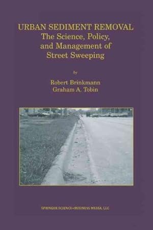 Seller image for Urban Sediment Removal : The Science, Policy, and Management of Street Sweeping for sale by GreatBookPrices