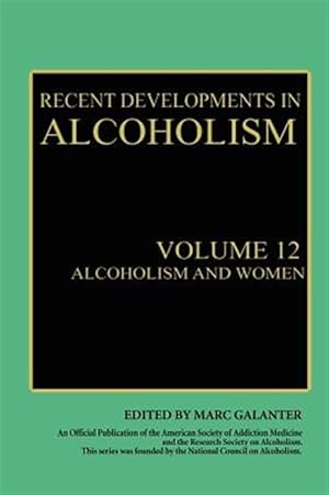 Immagine del venditore per Recent Developments in Alcoholism : Alcoholism and Women venduto da GreatBookPrices