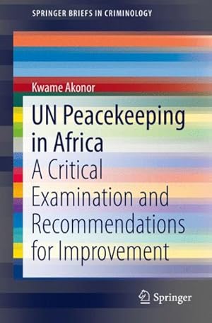 Bild des Verkufers fr Un Peacekeeping in Africa : A Critical Examination and Recommendations for Improvement zum Verkauf von GreatBookPrices