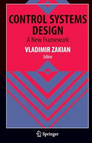 Seller image for Control Systems Design : A New Framework for sale by GreatBookPrices