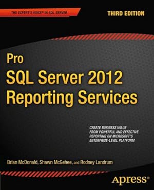 Imagen del vendedor de Pro SQL Server 2012 Reporting Services a la venta por GreatBookPrices