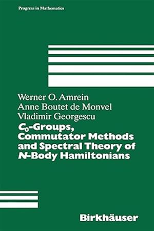 Seller image for Co-Groups, Commutator Methods and Spectral Theory of N-Body Hamiltonians for sale by GreatBookPrices