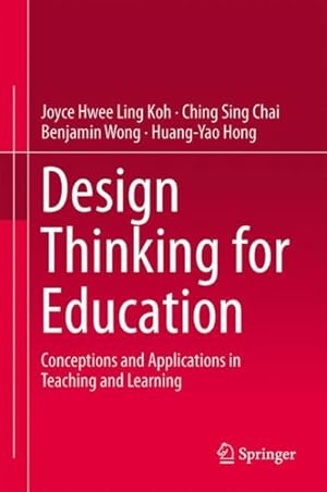 Immagine del venditore per Design Thinking for Education : Conceptions and Applications in Teaching and Learning venduto da GreatBookPrices