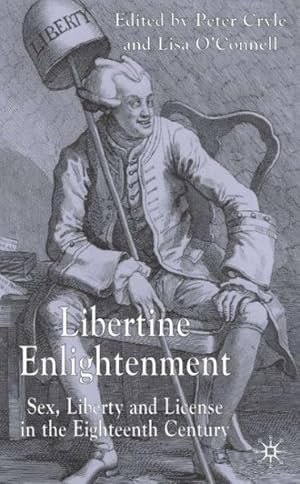 Immagine del venditore per Libertine Enlightenment : Sex, Liberty, and License in the Eighteenth-Century venduto da GreatBookPrices