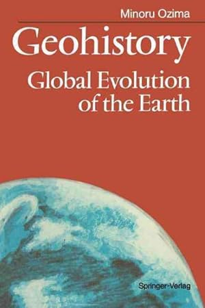 Seller image for Geohistory : Global Evolution of the Earth for sale by GreatBookPrices