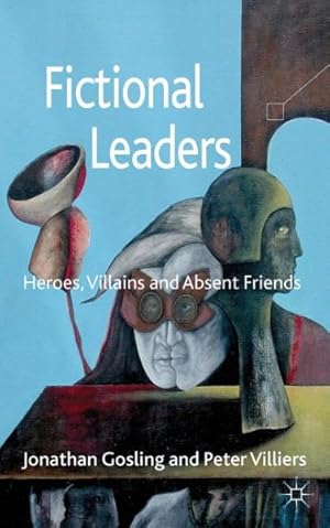 Bild des Verkufers fr Fictional Leaders : Heroes, Villans and Absent Friends zum Verkauf von GreatBookPrices