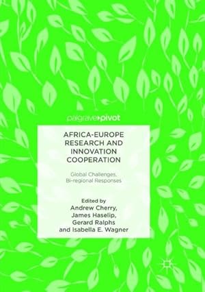 Seller image for Africa-europe Research and Innovation Cooperation : Global Challenges, Bi-regional Responses for sale by GreatBookPrices