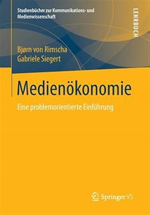 Seller image for Medienkonomie : Eine Problemorientierte Einfhrung -Language: german for sale by GreatBookPrices