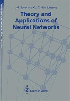 Immagine del venditore per Theory and Applications of Neural Networks : Proceedings of the First British Neural Network Society Meeting, London venduto da GreatBookPrices
