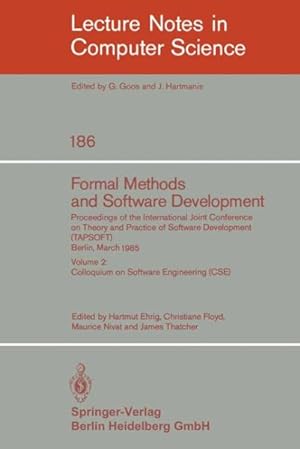 Bild des Verkufers fr Formal Methods and Software Development. Proceedings of the International Joint Conference on Theory and Practice of Software Development (Tapsoft), Berlin, March 25-29, 1985 : Colloquium on Software Engineering (Cse) zum Verkauf von GreatBookPrices