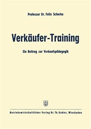 Imagen del vendedor de Verkufer-Training : Ein Beitrag zur Verkaufspdagogik -Language: german a la venta por GreatBookPrices