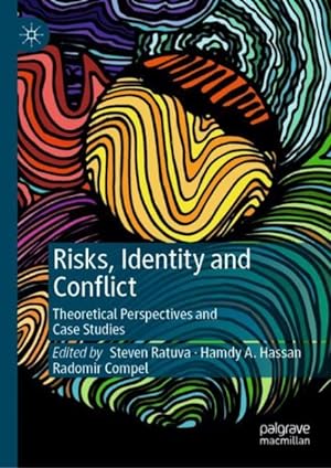 Image du vendeur pour Risks, Identity and Conflict : Theoretical Perspectives and Case Studies mis en vente par GreatBookPrices