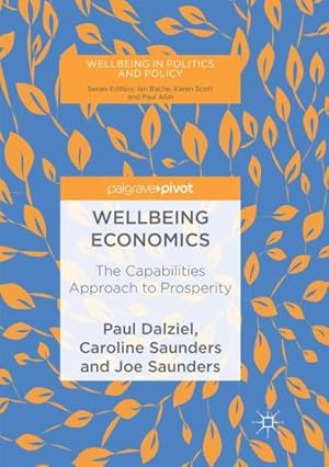 Imagen del vendedor de Wellbeing Economics : The Capabilities Approach to Prosperity a la venta por GreatBookPrices