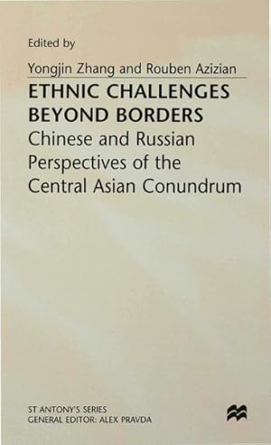 Seller image for Ethnic Challenges Beyond Borders : Chinese and Russian Perspectives of the Central Asian Conundrum for sale by GreatBookPrices