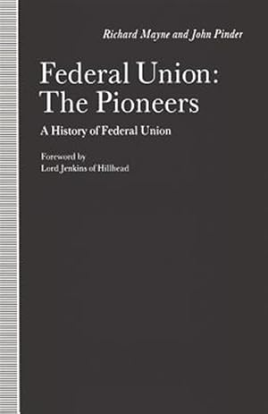 Imagen del vendedor de Federal Union : The Pioneers: a History of Federal Union a la venta por GreatBookPrices
