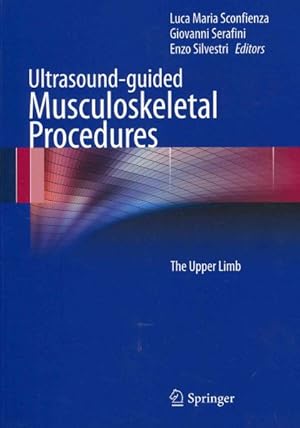 Seller image for Ultrasound-Guided Musculoskeletal Procedures : The Upper Limb for sale by GreatBookPrices