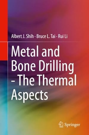 Bild des Verkufers fr Metal and Bone Drilling : The Thermal Aspects zum Verkauf von GreatBookPrices