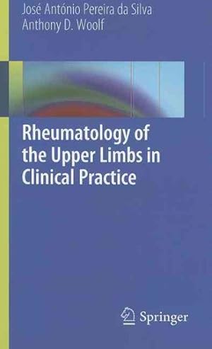 Image du vendeur pour Rheumatology of the Upper Limbs in Clinical Practice mis en vente par GreatBookPrices