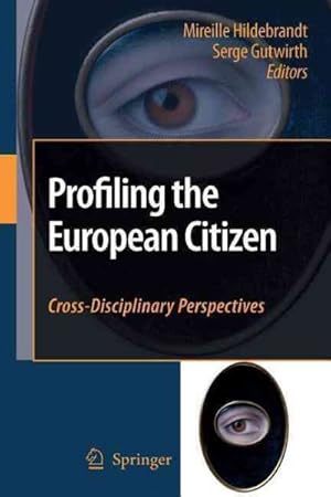 Immagine del venditore per Profiling the European Citizen : Cross-Disciplinary Perspectives venduto da GreatBookPrices