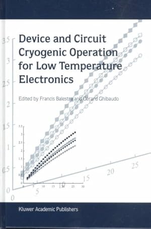 Bild des Verkufers fr Device and Circuit Cryogenic Operation for Low Temperature Electronics zum Verkauf von GreatBookPrices