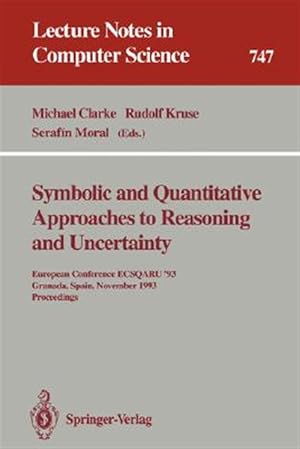 Seller image for Symbolic and Quantitative Approaches to Reasoning and Uncertainty : European Conference Ecsqaru '93, Granada, Spain, November 8-10, 1993. Proceedings for sale by GreatBookPrices