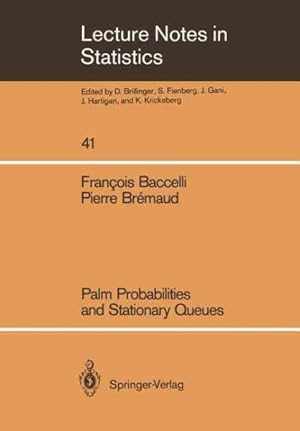 Bild des Verkufers fr Palm Probabilities and Stationary Queues zum Verkauf von GreatBookPrices