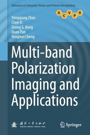 Image du vendeur pour Multi-Band Polarization Imaging and Applications mis en vente par GreatBookPrices