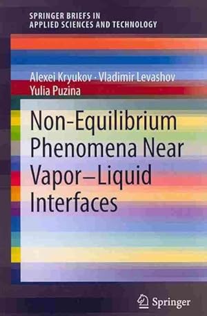 Seller image for Non-Equilibrium Phenomena Near Vapor-Liquid Interfaces for sale by GreatBookPrices